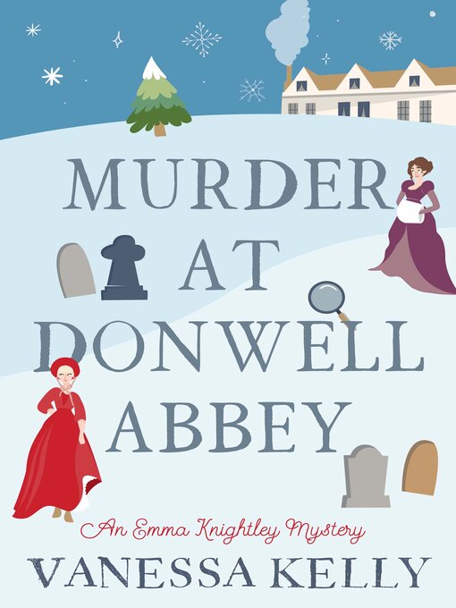 Title details for Murder at Donwell Abbey by Vanessa Kelly - Available